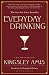 Everyday Drinking: The Distilled Kingsley Amis