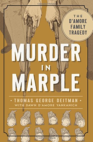 Murder in Marple: (True Crime), by Thomas George Deitman Murder in Marple: (True Crime), by Thomas George Deitman