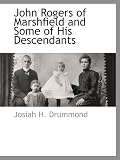 John Rogers of Marshfield and Some of His Descendants