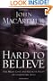 Hard to Believe: The High Cost and Infinite Value of Following Jesus