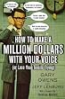 How to Make a Million Dollars with Your Voice