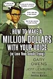 How to Make a Million Dollars with Your Voice