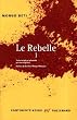 Le Rebelle : Tome 1