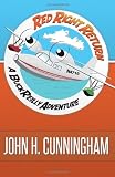 Red Right Return: A Buck Reilly Adventure