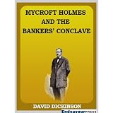 Mycroft Holmes And The Banker's Conclaveby David Dickinson