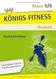 K&ouml;nigs Fitness: Rechtschreiben - 5./6. Klasse