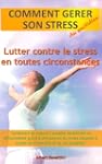 COMMENT G�RER SON STRESS AU QUOTIDIEN...