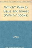 Which? way to save and invest