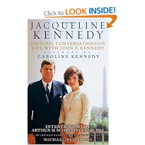 Jacqueline Kennedy: Historic Conversations on Life with John F. Kennedy - Caroline Kennedy, Michael Beschloss