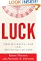 Luck: Understanding Luck and Improving the Odds