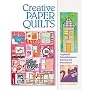 Creative Paper Quilts: Applique, Embellishment, Patchwork, Piecework