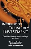 Information technology investment : decision-making methodology