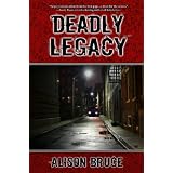 Deadly Legacy (A Carmedy & Garrett Mystery)by Alison Bruce