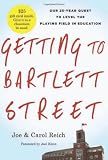 Getting to Bartlett Street: Our 25-Year Quest to Level the Playing Field in Education