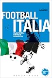 Football Italia : Italian football in an age of globalization