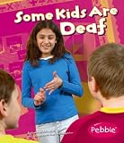 Some Kids Are Deaf (Understanding Differences) (Understanding Differences)