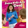 Some Kids Are Deaf (Understanding Differences)