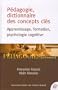 P�dagogie, dictionnaire des concepts cl�s : Apprentissage, formation, psychologie cognitive