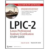 LPIC-2 Linux Professional Institute Certification Study Guide: Exams 201 and 202