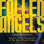 Fallen Angels: Giants, UFO Encounters and the New World Order | [C. K. Quarterman]