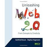 Unleashing Web 2.0: From Concepts to Creativity
