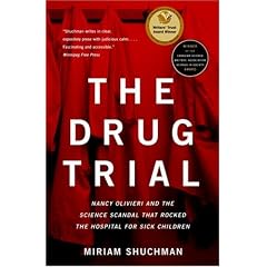 The Drug Trial: Nancy Olivieri and the Science Scandal that Rocked the Hospital for Sick Children