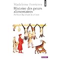 Histoire des peurs alimentaires : Du Moyen Age � l'aube du XXe si�cle