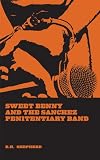 Image of Sweet Benny and the Sanchez Penitentiary Band
