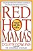 Red Hot Mamas: Coming into Our Own at Fifty