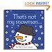 That's Not My Snowman (Usborne Touchy Feely Books)