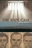 The Rape Case: A Young Lawyer's Struggle for Justice in the 1950's (Cultural Studies of Delaware and the Eastern Shore)