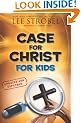 Case for Christ for Kids Updated and Expanded (Case For... Kids)