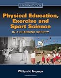 Physical Education, Exercise And Sport Science In A Changing Society