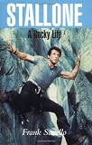 Stallone: A Rocky Life