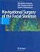 Navigational Surgery of the Facial Skeleton
