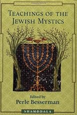 Teachings of the Jewish Mystics (Teachings of ....)