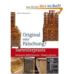 Original oder F�lschung?: Restaurierte M�bel bewerten - Plagiate erkennen