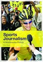 Sports Journalism: A Multimedia Primer