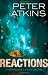 Reactions: The private life of atoms
