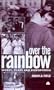 Over the Rainbow: Money, Class and Homophobia