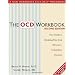 The OCD Workbook: Your Guide to Breaking Free from Obsessive-Compulsive Disorder