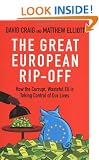 The Great European Rip-off: How the Corrupt, Wasteful EU is Taking Control of Our Lives