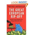 The Great European Rip-off: How the Corrupt, Wasteful EU is Taking Control of Our Lives