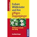 Wildkr�uter und ihre giftigen Doppelg�nger: Wildkr�uter sammeln - aber richtig