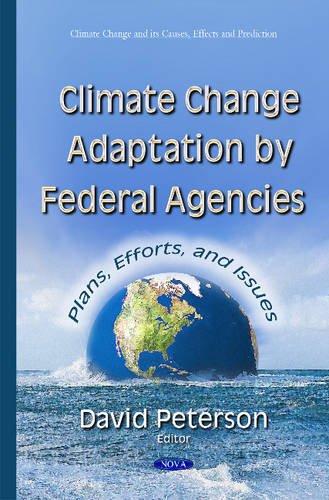 Climate Change Adaptation by Federal Agencies: Plans, Efforts, and Issues