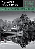 Digital SLR Black & White Photography Digital SLR Black & White Photography