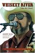 Whiskey River (Take My Mind): The True Story of Texas Honky-Tonk