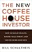 The New Coffeehouse Investor: How to Build Wealth, Ignore Wall Street, and Get on with Your Life