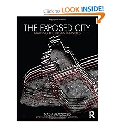 The Exposed City: Mapping the Urban Invisibles