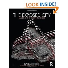 The Exposed City: Mapping the Urban Invisibles